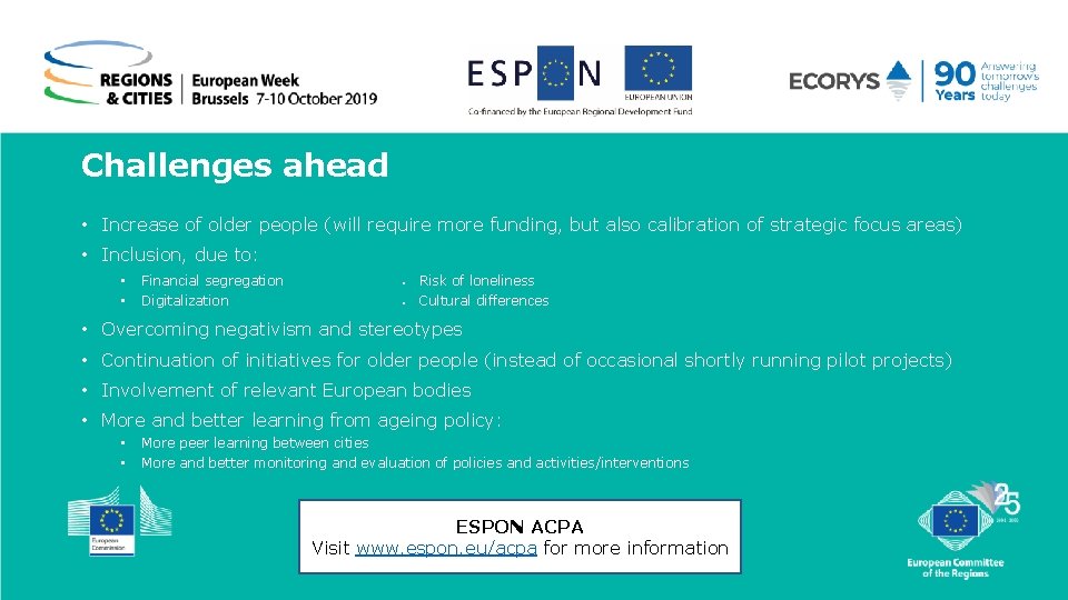 Challenges ahead • Increase of older people (will require more funding, but also calibration Challenges ahead • Increase of older people (will require more funding, but also calibration