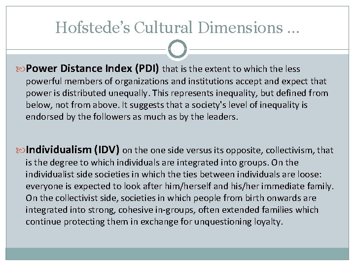Hofstede’s Cultural Dimensions … Power Distance Index (PDI) that is the extent to which