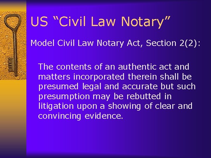 US “Civil Law Notary” Model Civil Law Notary Act, Section 2(2): The contents of