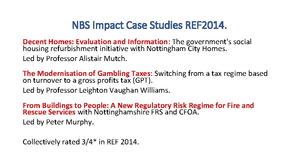 NBS Impact Case Studies REF 2014. Decent Homes: Evaluation and Information: The government's social