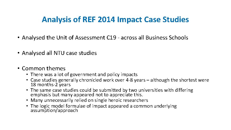 Analysis of REF 2014 Impact Case Studies • Analysed the Unit of Assessment C