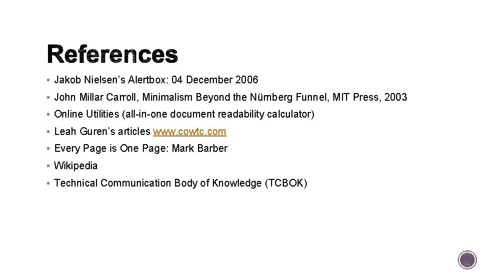 § Jakob Nielsen’s Alertbox: 04 December 2006 § John Millar Carroll, Minimalism Beyond the