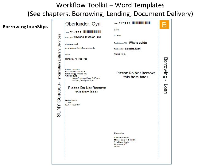 Workflow Toolkit – Word Templates (See chapters: Borrowing, Lending, Document Delivery) Borrowing. Loan. Slips
