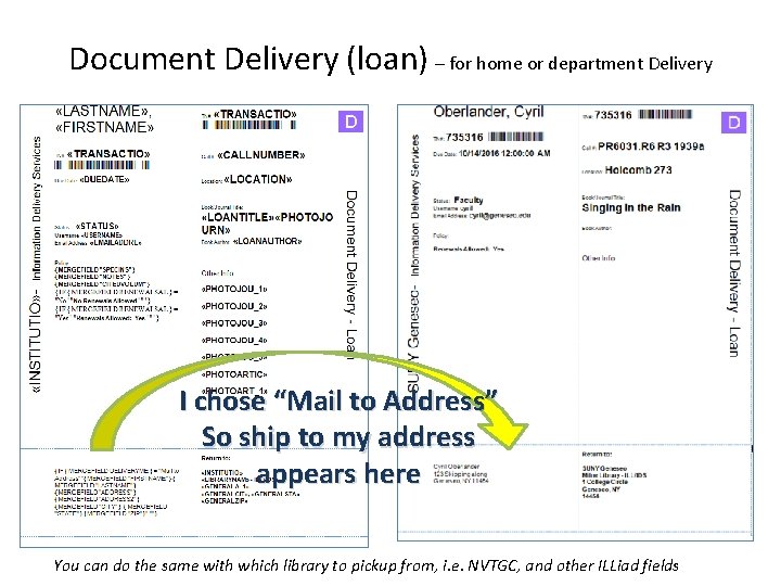 Document Delivery (loan) – for home or department Delivery I chose “Mail to Address”
