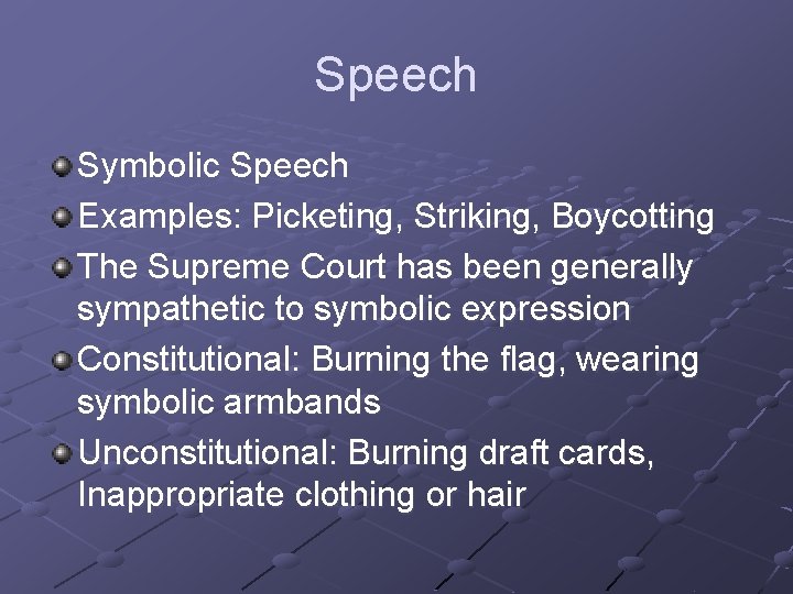 Speech Symbolic Speech Examples: Picketing, Striking, Boycotting The Supreme Court has been generally sympathetic