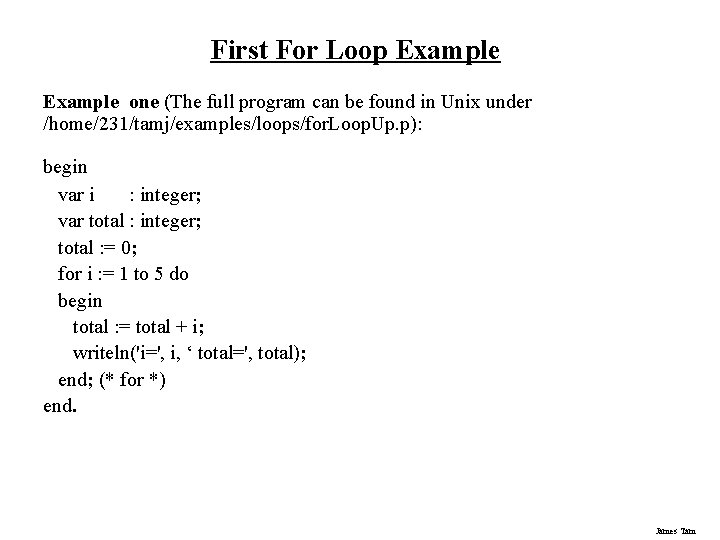 First For Loop Example one (The full program can be found in Unix under