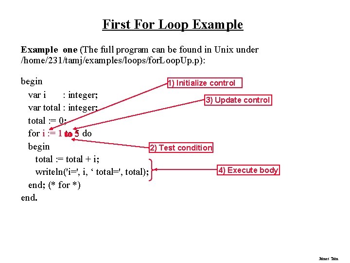First For Loop Example one (The full program can be found in Unix under