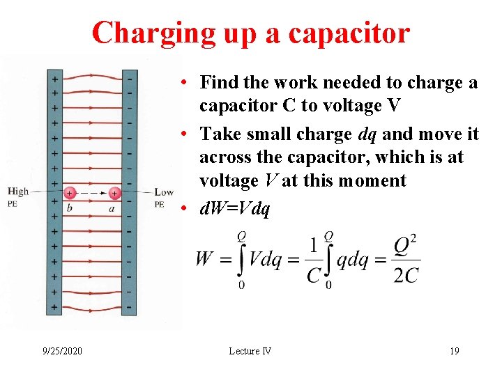 Charging up a capacitor • Find the work needed to charge a capacitor C