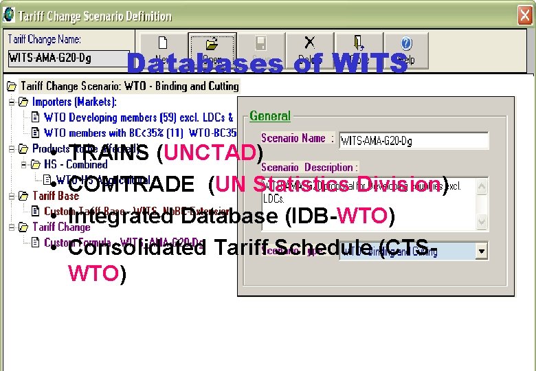 Databases of WITS • • TRAINS (UNCTAD) COMTRADE (UN Statistics Division) Integrated Database (IDB-WTO) Databases of WITS • • TRAINS (UNCTAD) COMTRADE (UN Statistics Division) Integrated Database (IDB-WTO)