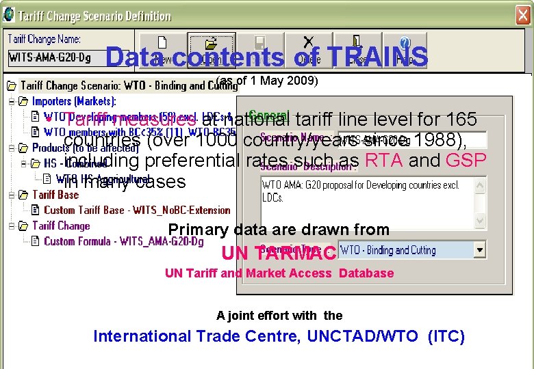 Data contents of TRAINS (as of 1 May 2009) • Tariff measures at national Data contents of TRAINS (as of 1 May 2009) • Tariff measures at national