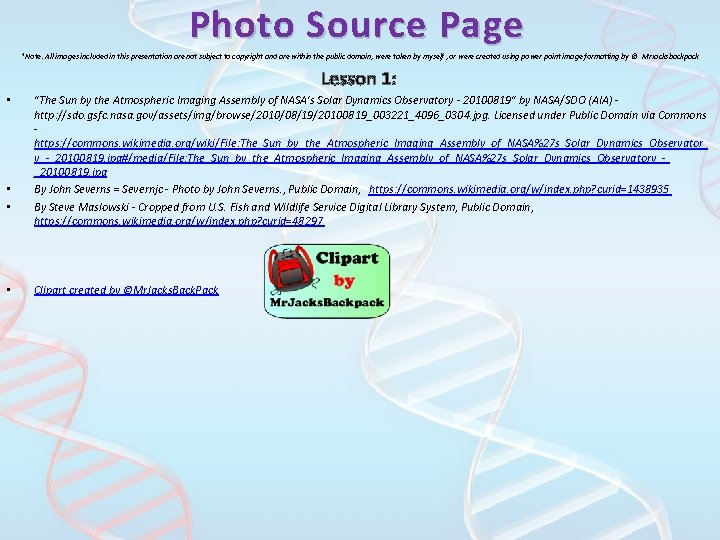 Photo Source Page *Note: All images included in this presentation are not subject to