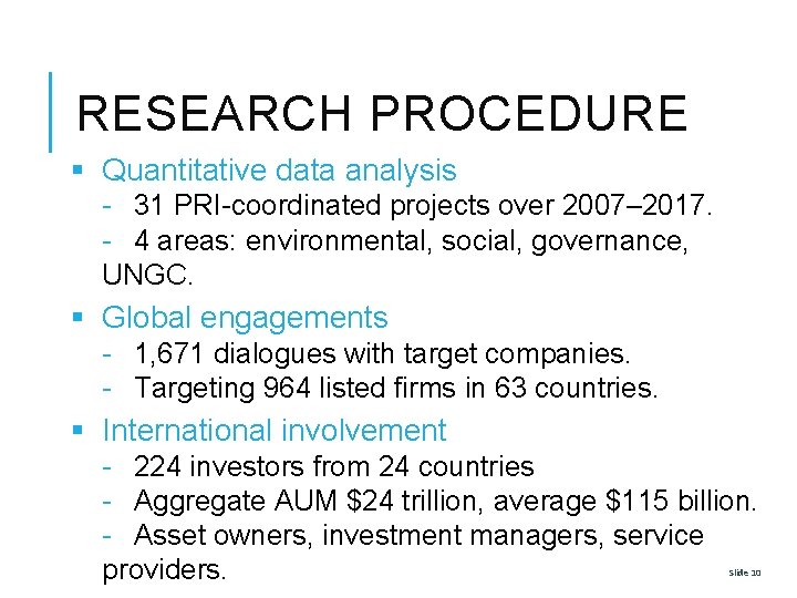 RESEARCH PROCEDURE § Quantitative data analysis - 31 PRI-coordinated projects over 2007– 2017. -
