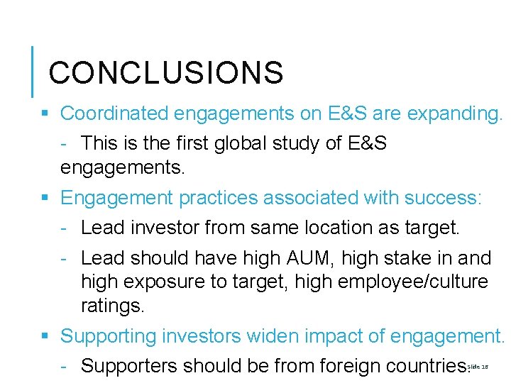 CONCLUSIONS § Coordinated engagements on E&S are expanding. - This is the first global