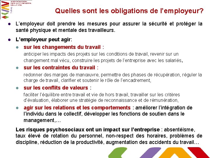 Quelles sont les obligations de l’employeur? l L’employeur doit prendre les mesures pour assurer
