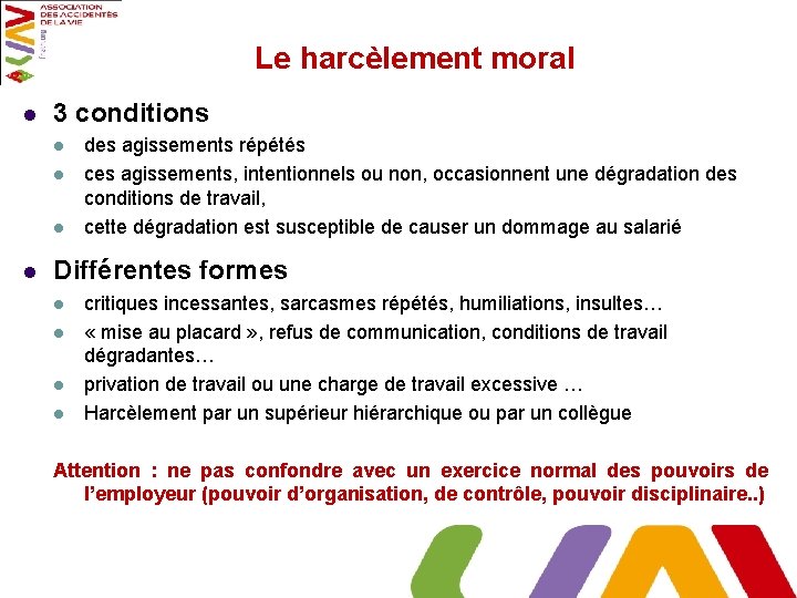 Le harcèlement moral l 3 conditions l l des agissements répétés ces agissements, intentionnels