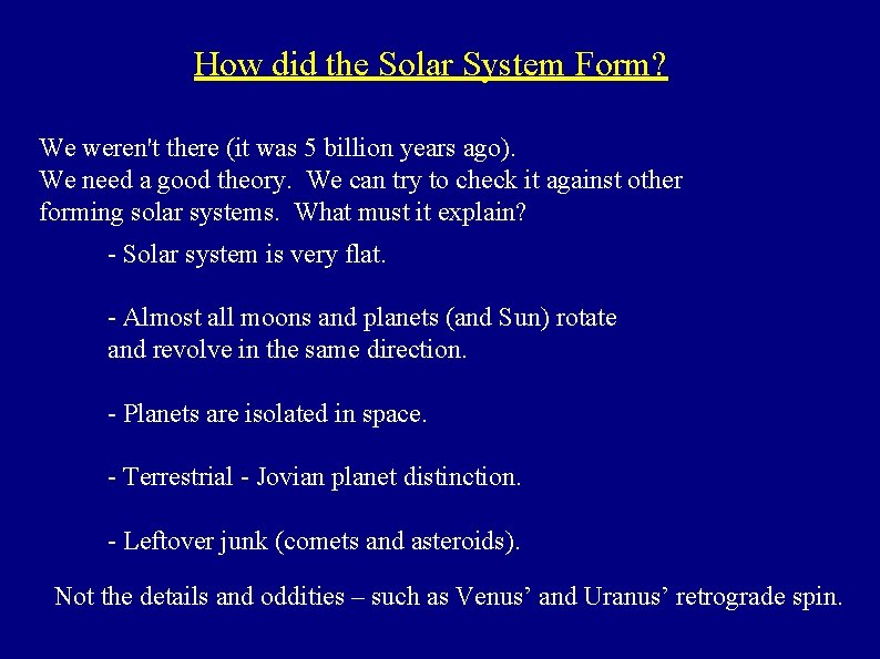 How did the Solar System Form? We weren't there (it was 5 billion years