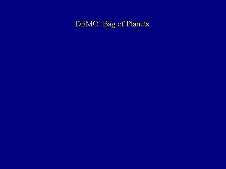 DEMO: Bag of Planets 