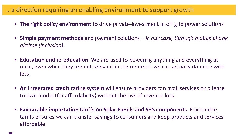 . . a direction requiring an enabling environment to support growth • The right