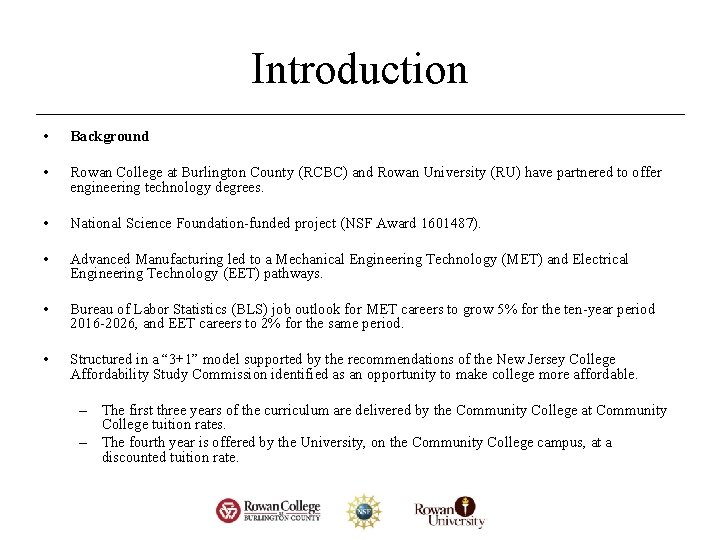 Introduction • Background • Rowan College at Burlington County (RCBC) and Rowan University (RU)