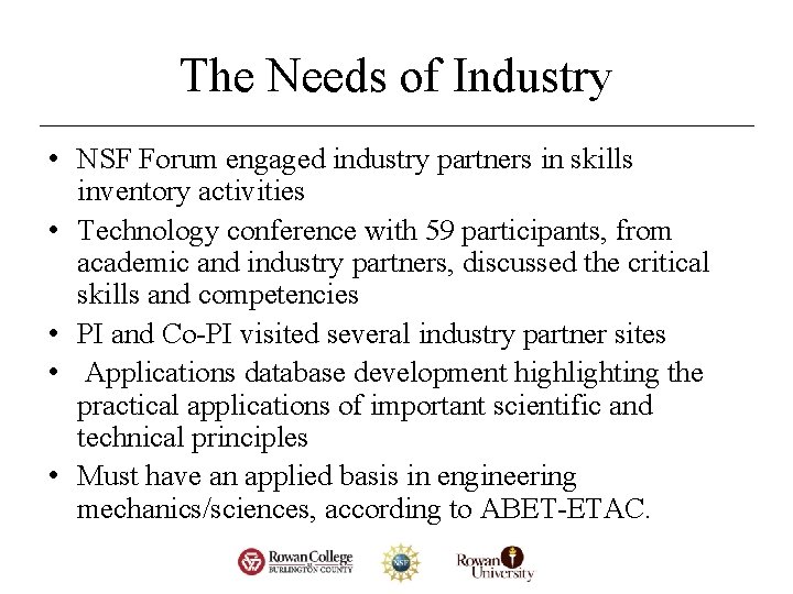 The Needs of Industry • NSF Forum engaged industry partners in skills inventory activities