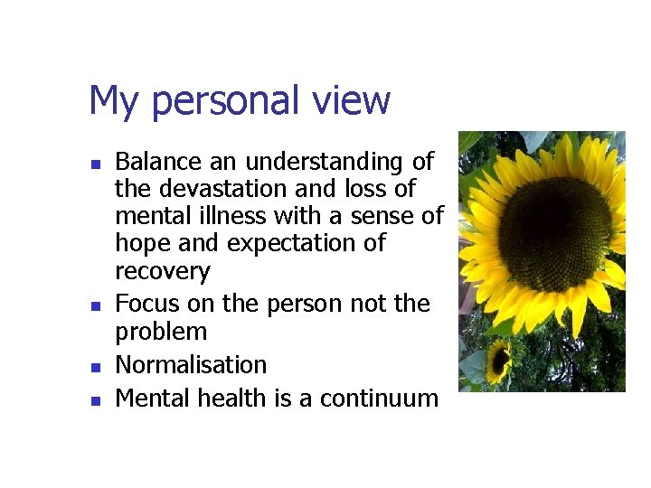 My personal view n n Balance an understanding of the devastation and loss of My personal view n n Balance an understanding of the devastation and loss of