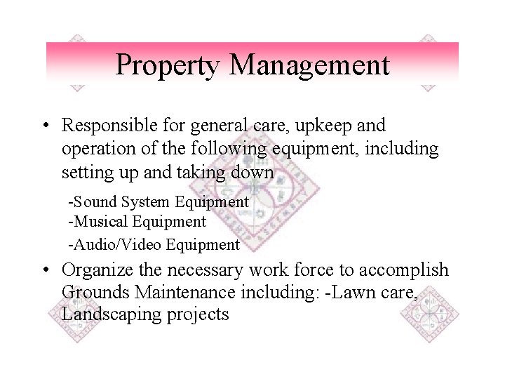 Property Management • Responsible for general care, upkeep and operation of the following equipment,