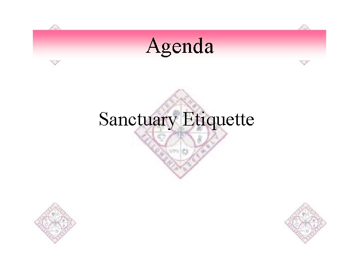 Agenda Sanctuary Etiquette 