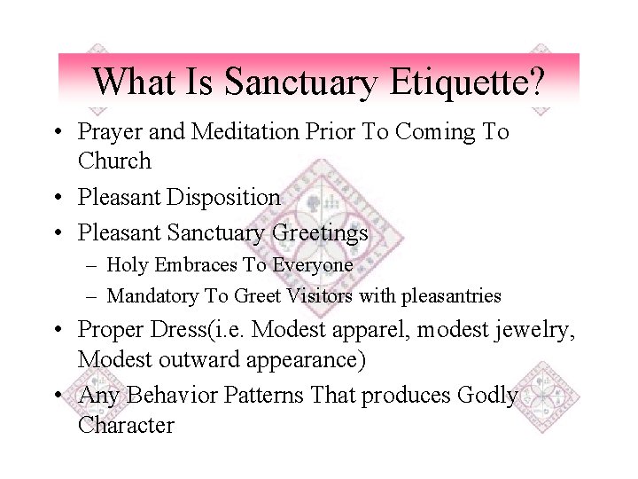 What Is Sanctuary Etiquette? • Prayer and Meditation Prior To Coming To Church •