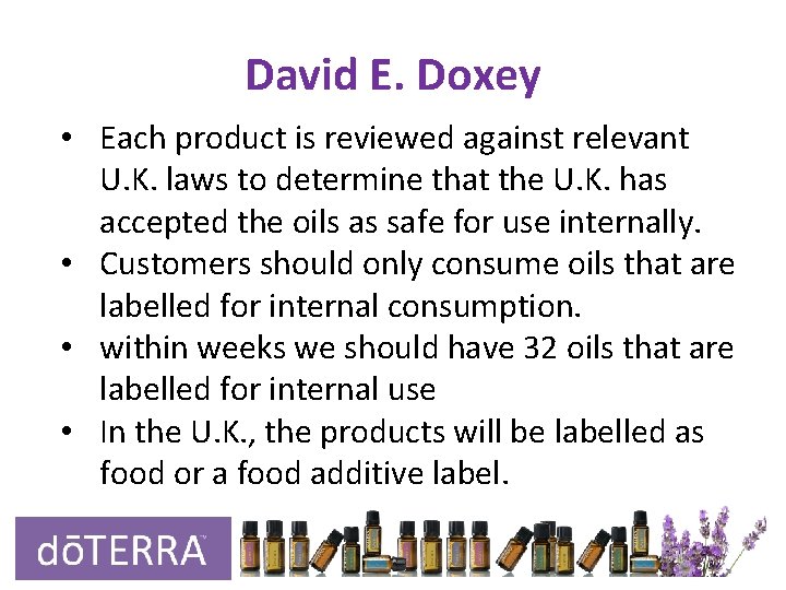 David E. Doxey • Each product is reviewed against relevant U. K. laws to David E. Doxey • Each product is reviewed against relevant U. K. laws to