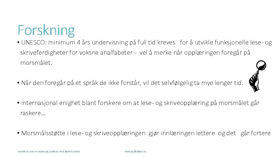 Forskning • UNESCO: minimum 4 års undervisning på full tid kreves for å utvikle