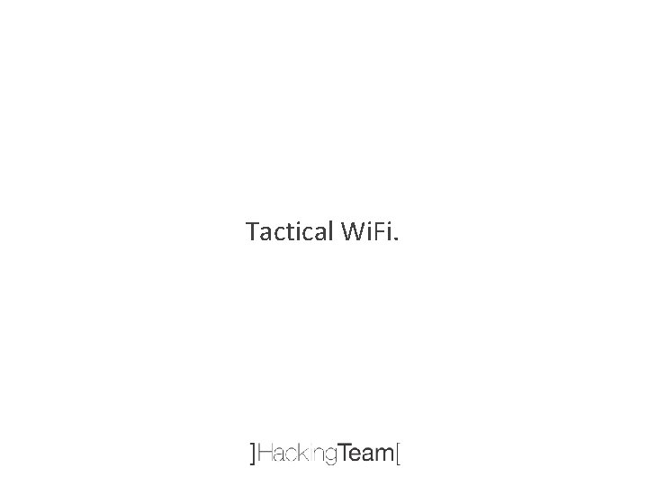 Tactical Wi. Fi. 