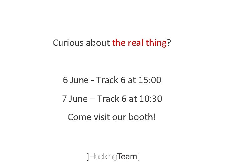 Curious about the real thing? 6 June - Track 6 at 15: 00 7
