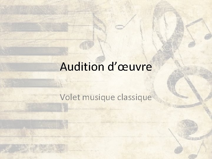 Audition d’œuvre Volet musique classique 