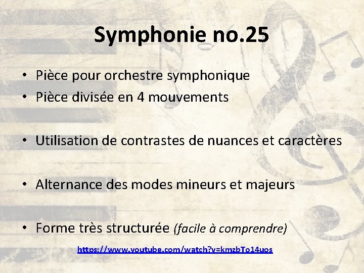 Symphonie no. 25 • Pièce pour orchestre symphonique • Pièce divisée en 4 mouvements