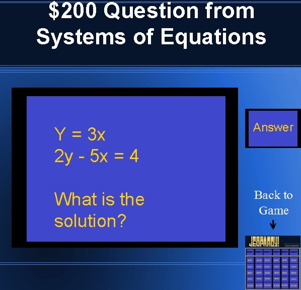 $200 Question from Systems of Equations Y = 3 x 2 y - 5