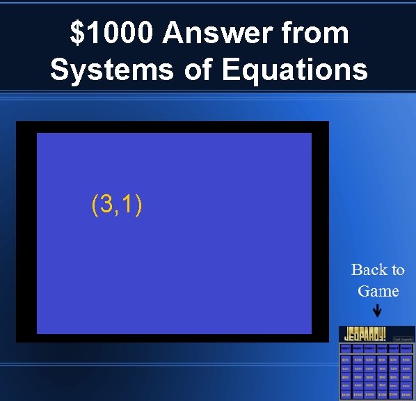 $1000 Answer from Systems of Equations (3, 1) 