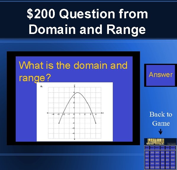 $200 Question from Domain and Range What is the domain and range? Answer 