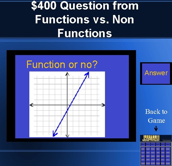 $400 Question from Functions vs. Non Functions Function or no? Answer 