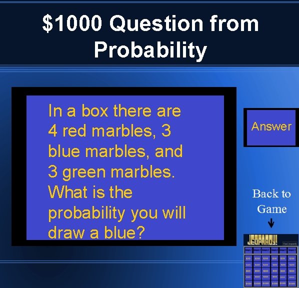 $1000 Question from Probability In a box there are 4 red marbles, 3 blue