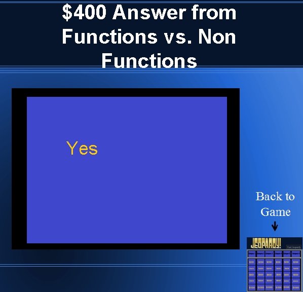 $400 Answer from Functions vs. Non Functions Yes 