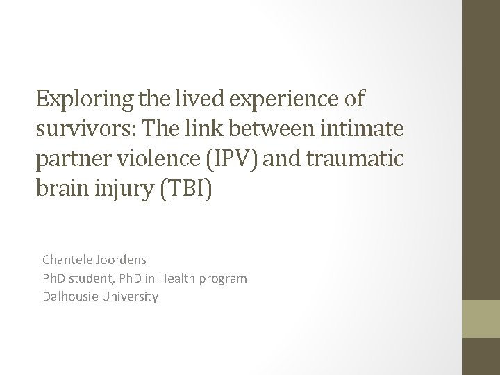 Exploring the lived experience of survivors: The link between intimate partner violence (IPV) and