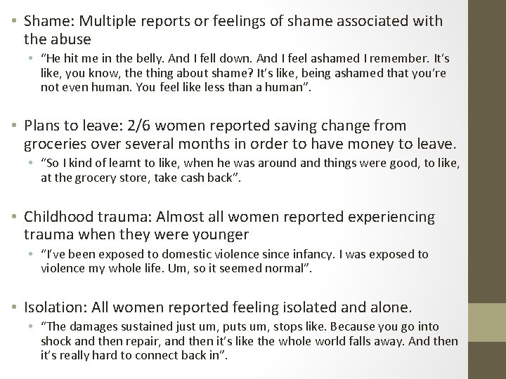  • Shame: Multiple reports or feelings of shame associated with the abuse •