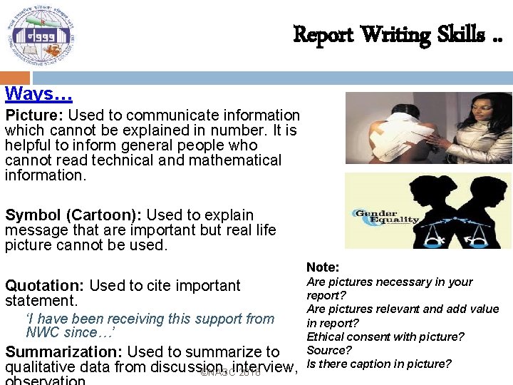 Report Writing Skills. . Ways… Picture: Used to communicate information which cannot be explained