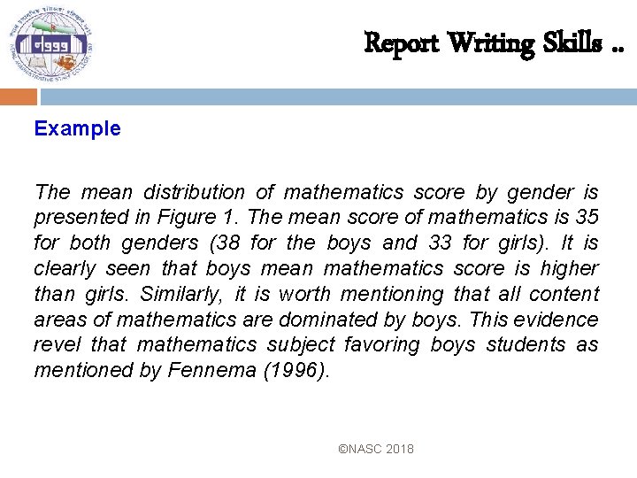 Report Writing Skills. . Example The mean distribution of mathematics score by gender is