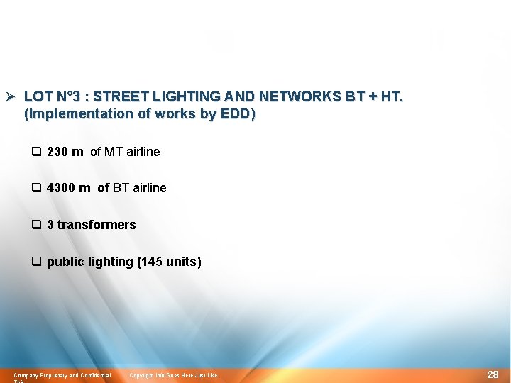 Ø LOT N° 3 : STREET LIGHTING AND NETWORKS BT + HT. (Implementation of