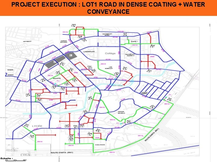 PROJECT EXECUTION : LOT 1 ROAD IN DENSE COATING + WATER CONVEYANCE Company Proprietary