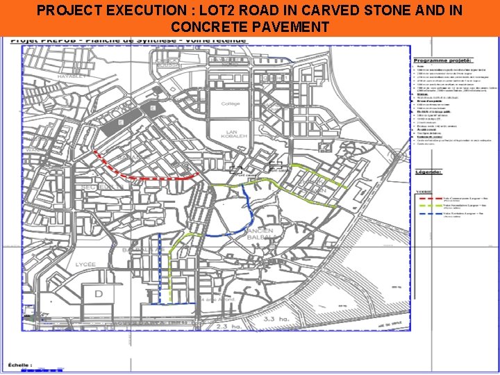 PROJECT EXECUTION : LOT 2 ROAD IN CARVED STONE AND IN CONCRETE PAVEMENT Company