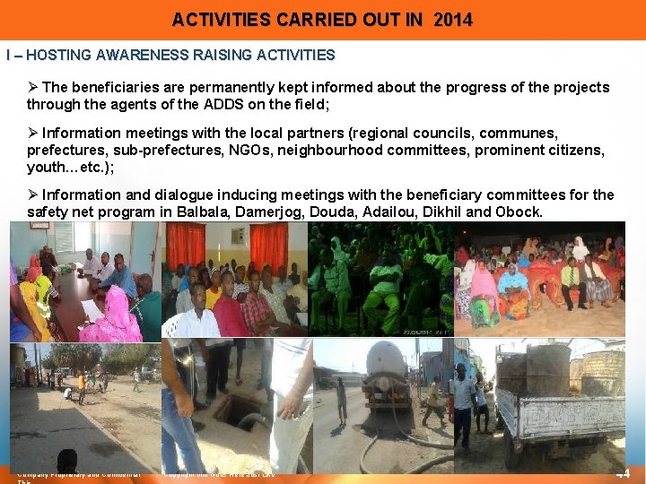 ACTIVITIES CARRIED OUT IN 2014 I – HOSTING AWARENESS RAISING ACTIVITIES Ø The beneficiaries
