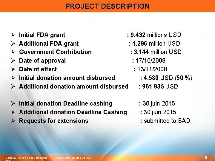 PROJECT DESCRIPTION Ø Ø Ø Ø Initial FDA grant : 9. 432 millions USD