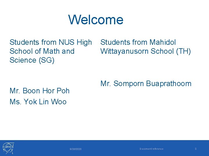 Welcome Students from NUS High School of Math and Science (SG) Students from Mahidol